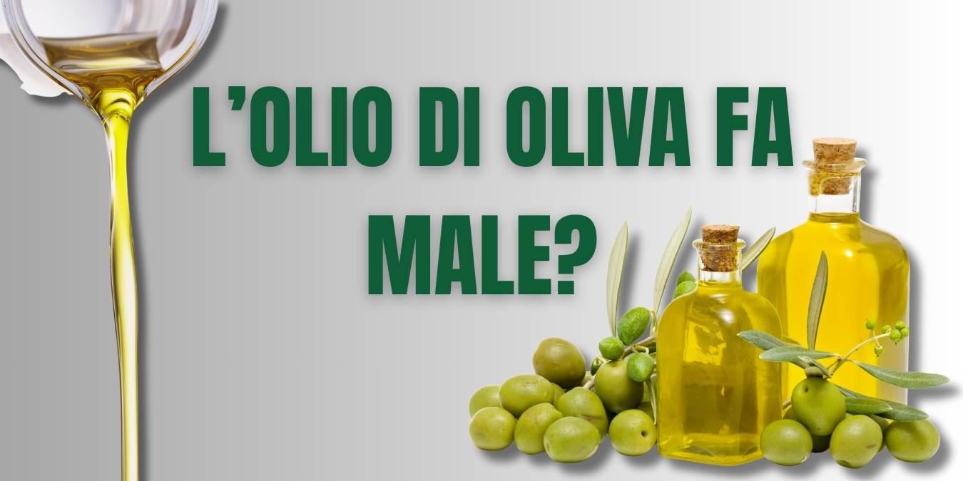 olio di oliva fa male?