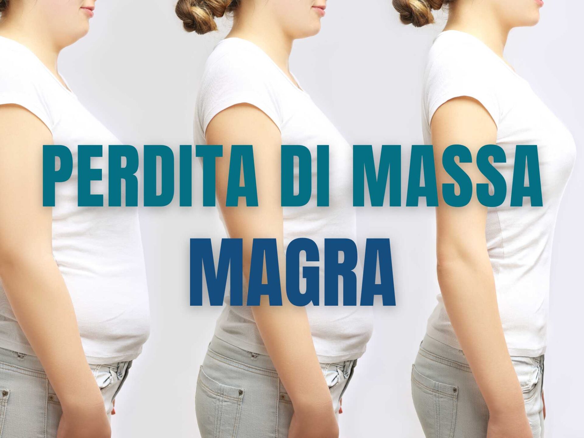 Perdita di massa magra durante la dieta